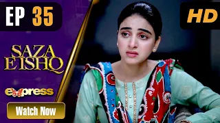 Pakistani Drama | Saza e Ishq - Episode 35 | Azfar, Hamayun, Anmol | I31O | Express TV Dramas