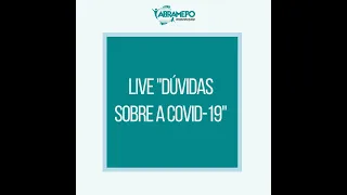 Live: Dúvidas sobre a COVID-19