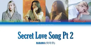 How Mamamoo Would Sing 'Secret Love Song Pt 2 - Little Mix' Color Coded Lyrics + Line Distribution