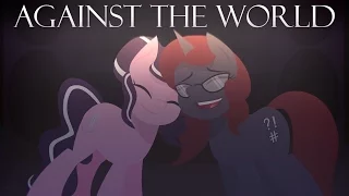 "Against the World" [MLP Animatic]