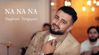 Gegham Sargsyan - NA NA NA