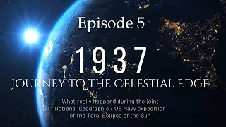 1937 Total Eclipse of the Sun (Episode 5 of 6). What really happened on the joint expedition.