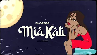 EL GRECO - MIA KALI 🌹 (VIDEOLYRIC OFICIAL)