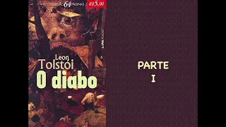 O DIABO - PARTE 1 - LIEV TOLSTÓI (AUDIOBOOK)