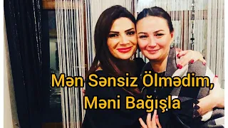 "MƏN SƏNSİZ ÖLMƏDİM,MƏNİ BAĞIŞLA"-QƏNİRƏ PAŞAYEVANIN BACISINDAN DUYĞUSAL PAYLAŞIM