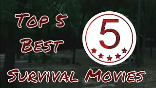 Top 5 Best Survival Movies