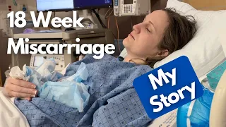 Miscarriage and Stillbirth at 18 Weeks | Emotional Story