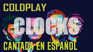 Coldplay - Clocks | Cover en Español |