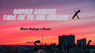 Drivers License X Take me to Church MASHUP | OLIVIA RODRIGO FT HOZIER | LYRICS