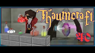 Thaumcraft 6 - The Forbidden Arts - Ep. 40: Void Metal! Push Through, Like an Arrow!