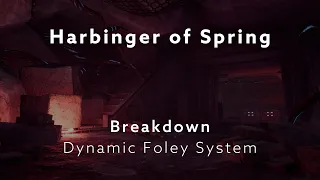 Harbinger of Spring - Dynamic Foley System Breakdown