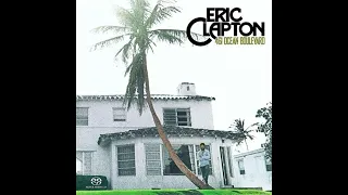 Eric Clapton ~ Willie And The Hand Jive ~ 461 Ocean Boulevard (HQ Audio)