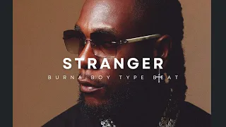 (FREE) Burna Boy x Emo Afro Type Beat 2023 - "STRANGER | Afrobeat Instrumental