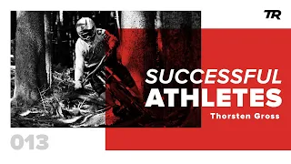 From Downhill Racer to IRONMAN with Thorsten Gross – Successful Athletes Podcast 013