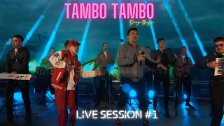 TAMBO TAMBO LIVE SESSION #1