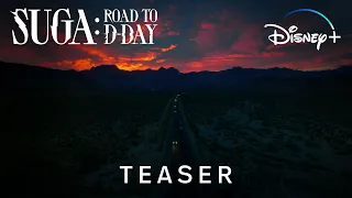 SUGA: Road to D-DAY | Teaser Oficial | Disney+