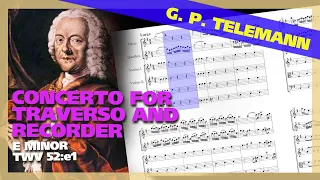 🎼  G. P. TELEMANN - Concerto for Traverso and Recorder in E minor [TWV 52:e1] - (Sheet Music)