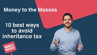 10 best ways to avoid paying inheritance tax