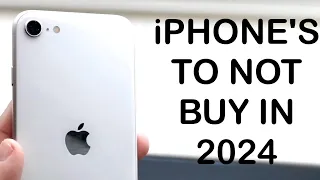 iPhones To NOT Buy In 2024