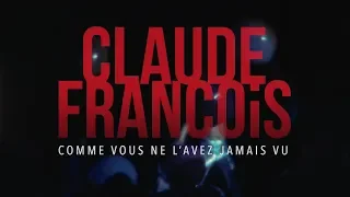 Claude François comme vous ne l’avez jamais vu ! (concert film) | TEASER