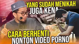 WAJIB NONTON! Cara Berhenti dan Taubat dari Menonton Video Porno - Ustadz Adi Hidayat LC MA