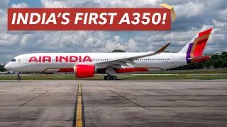 AIR INDIA A350 IS HERE: All You Need to Know!