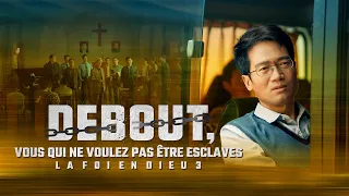 Film chrétien en français « La foi en Dieu 3 — Debout, vous qui ne voulez pas être esclaves »