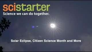 SciStarter Podcast: Solar Eclipse, Citizen Science Month and More