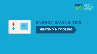 Home Energy-Saving Tips: Heating & Cooling