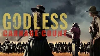 Godless (2017) Carnage Count