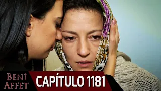 Perdóname (Beni Affet) - Capítulo 1181