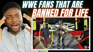 Brit Reacts To 11 FANS WHO WWE BANNED FOR LIFE!