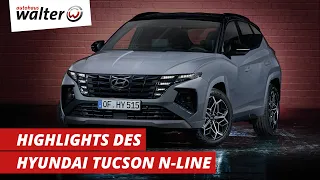 Der Hyundai Tucson N-Line | Sportlich und Dynamisch | Der beliebte SUV wird zum Leckerbissen!