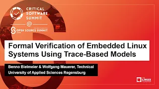 Formal Verification of Embedded Linux Systems Using Trace-Base... Benno Bielmeier & Wolfgang Mauerer