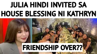 JULIA MONTES HINDI INVITED SA HOUSE BLESSING NI KATHRYN BERNARDO!