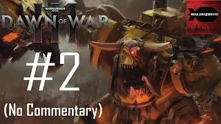 Warhammer 40K: Dawn of War 3 Campaign Playthrough Part 2 (Destined for Greater Fings, No Commentary)