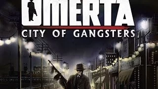 [Первый взгляд] Omerta City Of Gangsters