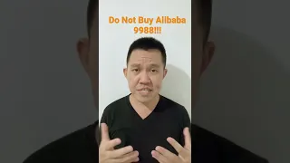 Do Not Buy Alibaba 9988!!!