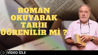 Roman Okuyarak Tarih Öğrenilir Mi?  (Prof. Dr. İlber Ortaylı)