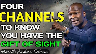 4 CHANNELS TO KNOW YOU HAVE THE GIFT OF SIGHT - Apostle Joshua Selman #koinoniaglobal#apostle#vision