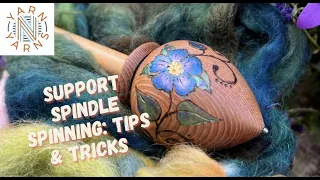 Support Spindle Spinning Tips and Tricks