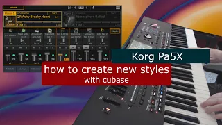 Korg Pa5X tutorial - creating new styles with cubase