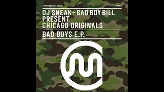 DJ Sneak + Bad Boy Bill  -Humboldt Park Extended Mix  @DJbadboybill