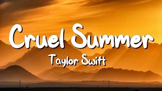 Cruel summer - Taylor Swift (Lyrics) || Justin Bieber , Dua Lipa... (MixLyrics)