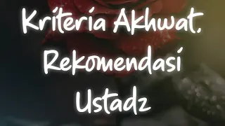 Kriteria Akhwat Rekomendasi Ustadz - Ustadz M Abduh Tuasikal