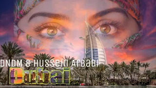 DNDM & Hussein Arbabi - DUBAI (Lyrics)