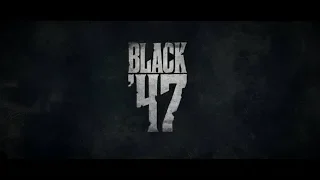 Black 47 (2018) - Official Trailer