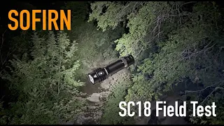 Sofirn SC18 1800 Lumen Flashlight Field Test