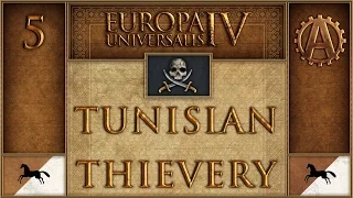 Europa Universalis IV Let's Play Tunisian Thievery 5