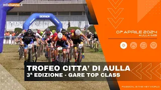 3° TROFEO CITTA' DI AULLA - Categorie Top Class - Aulla (MS) - MTBChannel puntata n.611